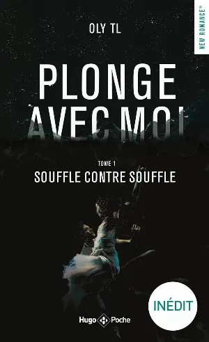 Oly TL – Plonge avec moi, Tome 1 : Souffle contre souffle